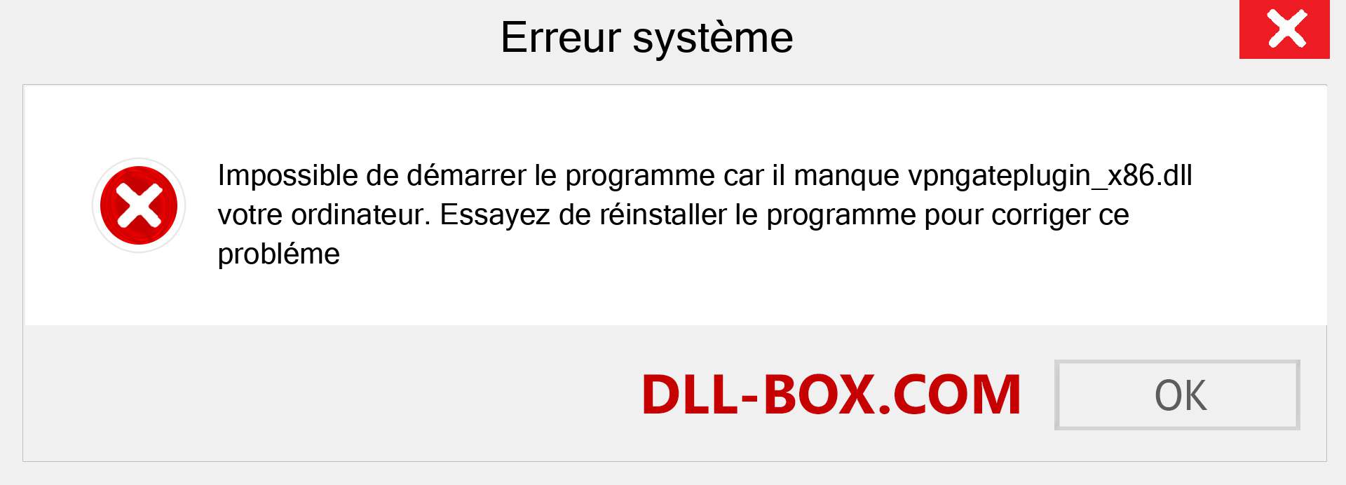 Le fichier vpngateplugin_x86.dll est manquant ?. Télécharger pour Windows 7, 8, 10 - Correction de l'erreur manquante vpngateplugin_x86 dll sur Windows, photos, images